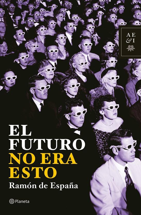 FUTURO NO ERA ESTO, EL | 9788408069027 | DE ESPAÑA, RAMON | Galatea Llibres | Llibreria online de Reus, Tarragona | Comprar llibres en català i castellà online