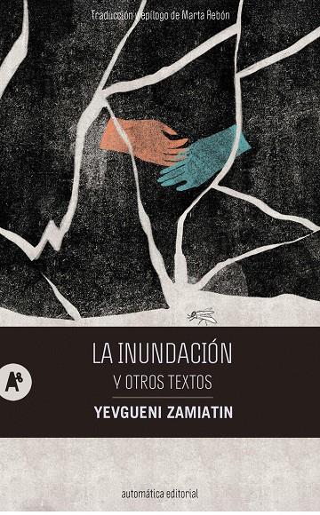 LA INUNDACIÓN Y OTROS TEXTOS | 9788410141292 | ZAMIATIN, YEVGUENI | Galatea Llibres | Llibreria online de Reus, Tarragona | Comprar llibres en català i castellà online