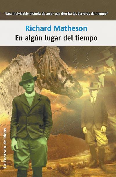 EN ALGUN LUGAR DEL TIEMPO | 9788498001327 | MATHESON, RICHARD | Galatea Llibres | Librería online de Reus, Tarragona | Comprar libros en catalán y castellano online