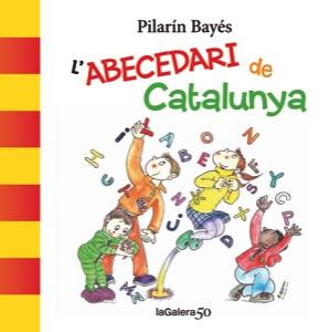 L'ABECEDARI DE CATALUNYA | 9788424647520 | BAYES, PILARIN | Galatea Llibres | Librería online de Reus, Tarragona | Comprar libros en catalán y castellano online