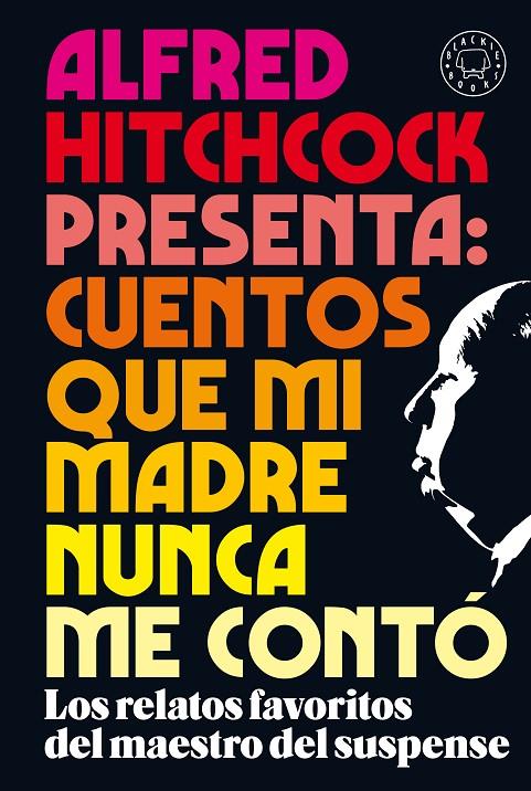 ALFRED HITCHCOCK PRESENTA CUENTOS QUE MI MADRE NUNCA ME CONTO | 9788418187438 | AA.VV | Galatea Llibres | Librería online de Reus, Tarragona | Comprar libros en catalán y castellano online