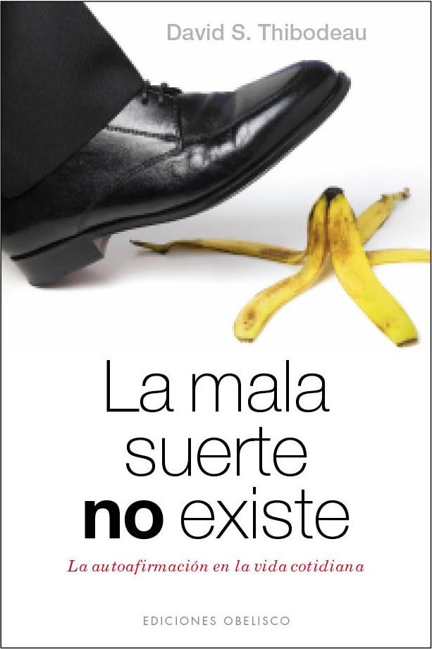 LA MALA SUERTE NO EXISTE | 9788415968542 | THIBODEAU, DAVID S. | Galatea Llibres | Llibreria online de Reus, Tarragona | Comprar llibres en català i castellà online