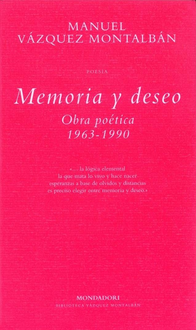 MEMORIA Y DESEO.OBRA POETICA 1963-1990 | 9788439705529 | VAZQUEZ MONTALBAN, MANUEL | Galatea Llibres | Llibreria online de Reus, Tarragona | Comprar llibres en català i castellà online