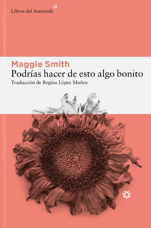 PODRÍAS HACER DE ESTO ALGO BONITO | 9788410178137 | SMITH, MAGGIE | Galatea Llibres | Librería online de Reus, Tarragona | Comprar libros en catalán y castellano online