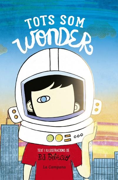 TOTS SOM WONDER | 9788416863174 | PALACIO, J.R. | Galatea Llibres | Llibreria online de Reus, Tarragona | Comprar llibres en català i castellà online