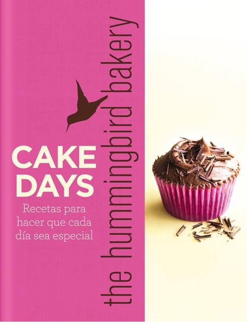 CAKE DAYS THE HUMMINGBIRD BAKERY | 9788415053354 | MALOUF, TAREK | Galatea Llibres | Llibreria online de Reus, Tarragona | Comprar llibres en català i castellà online