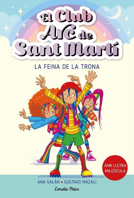 EL CLUB ARC DE SANT MARTÍ 3. LA FEINA DE LA TRONA | 9788413895796 | GALÁN, ANA | Galatea Llibres | Llibreria online de Reus, Tarragona | Comprar llibres en català i castellà online