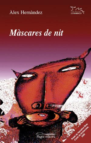 MASCARES DE NIT | 9788497793049 | HERNANDEZ, ALEX | Galatea Llibres | Librería online de Reus, Tarragona | Comprar libros en catalán y castellano online