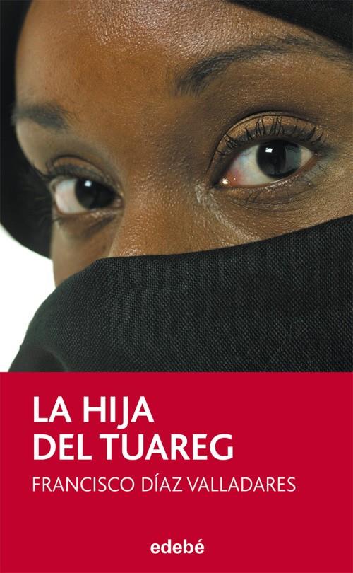 HIJA DEL TUAREG, LA | 9788468301600 | VALLADARES, PACO | Galatea Llibres | Llibreria online de Reus, Tarragona | Comprar llibres en català i castellà online