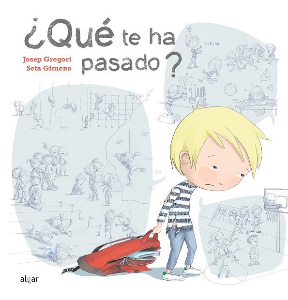 QUÉ TE HA PASADO? | 9788491424673 | GREGORI, JOSEP/ GIMENO, SETA | Galatea Llibres | Librería online de Reus, Tarragona | Comprar libros en catalán y castellano online