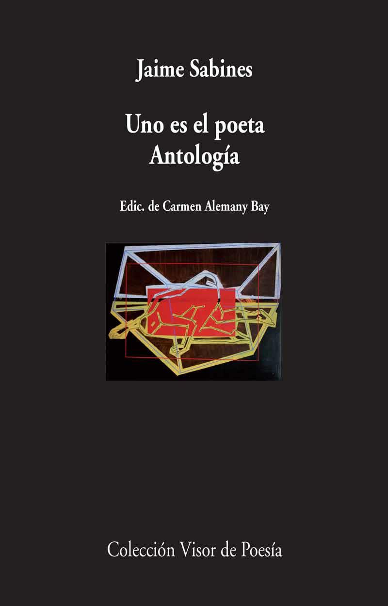 UNO ES EL POETA ANTOLOGIA  V-445 | 9788475224459 | SABINES, JAIME | Galatea Llibres | Librería online de Reus, Tarragona | Comprar libros en catalán y castellano online