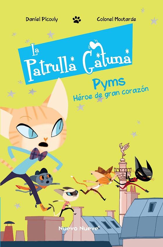 LA PATRULLA GATUNA 1. PYMS, EL HÉROE DE GRAN CORAZÓN | 9788417989286 | PICOULY, DANIEL | Galatea Llibres | Llibreria online de Reus, Tarragona | Comprar llibres en català i castellà online