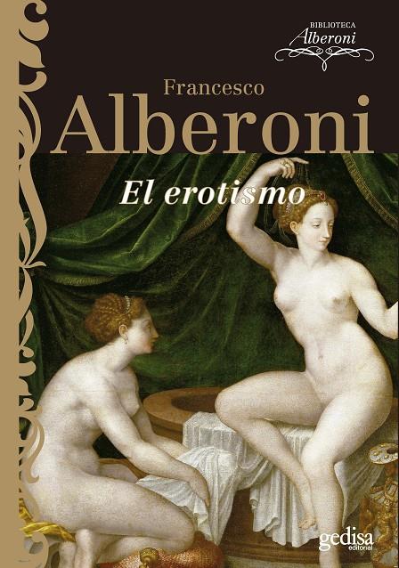 EROTISMO, EL | 9788497841542 | ALBERONI, FRANCESCO | Galatea Llibres | Librería online de Reus, Tarragona | Comprar libros en catalán y castellano online