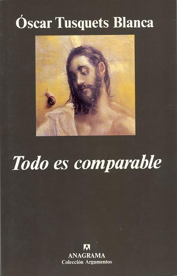 TODO ES COMPARABLE | 9788433905574 | TUSQUETS BLANCA, OSCAR | Galatea Llibres | Librería online de Reus, Tarragona | Comprar libros en catalán y castellano online