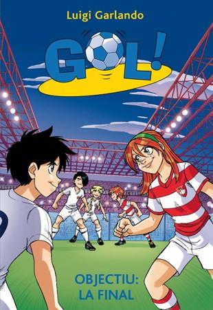 OBJECTIU: LA FINAL. GOL! 35 | 9788424656935 | GARLANDO, LUIGI | Galatea Llibres | Librería online de Reus, Tarragona | Comprar libros en catalán y castellano online