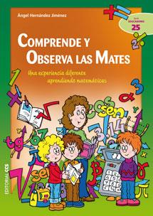 COMPRENDE Y OBSERVA LAS MATES | 9788490231555 | HERNÁNDEZ JIMÉNEZ, ÁNGEL | Galatea Llibres | Librería online de Reus, Tarragona | Comprar libros en catalán y castellano online