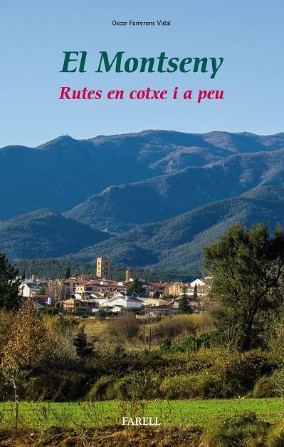 EL MONTSENY. RUTES EN COTXE I A PEU | 9788417116217 | FARRERONS VIDAL, OSCAR | Galatea Llibres | Llibreria online de Reus, Tarragona | Comprar llibres en català i castellà online