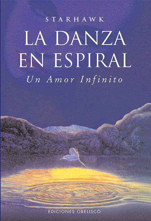 LA DANZA EN ESPIRAL | 9788497778916 | STARHAWK | Galatea Llibres | Librería online de Reus, Tarragona | Comprar libros en catalán y castellano online