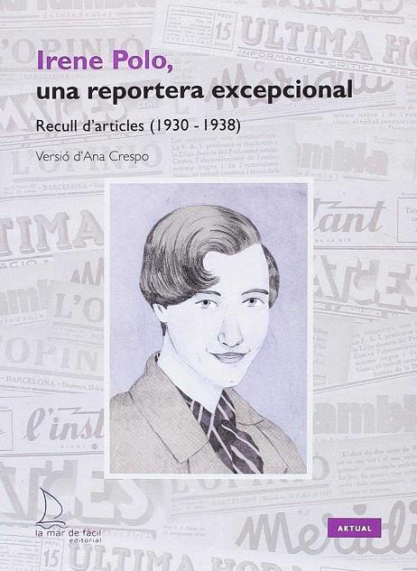 IRENE POLO, UNA REPORTERA EXCEPCIONAL | 9788494704277 | CRESPO, ANA | Galatea Llibres | Librería online de Reus, Tarragona | Comprar libros en catalán y castellano online