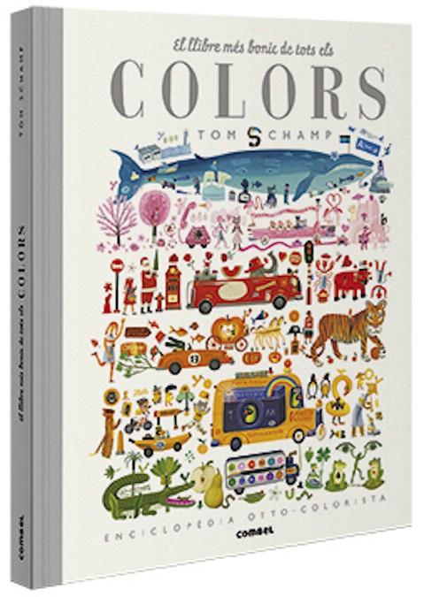 EL LLIBRE MÉS BONIC DE TOTS ELS COLORS | 9788491015277 | SCHAMP, TOM | Galatea Llibres | Librería online de Reus, Tarragona | Comprar libros en catalán y castellano online
