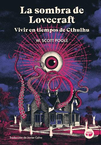 LA SOMBRA DE LOVECRAFT | 9788419550378 | SCOTT POOLE, W. | Galatea Llibres | Llibreria online de Reus, Tarragona | Comprar llibres en català i castellà online