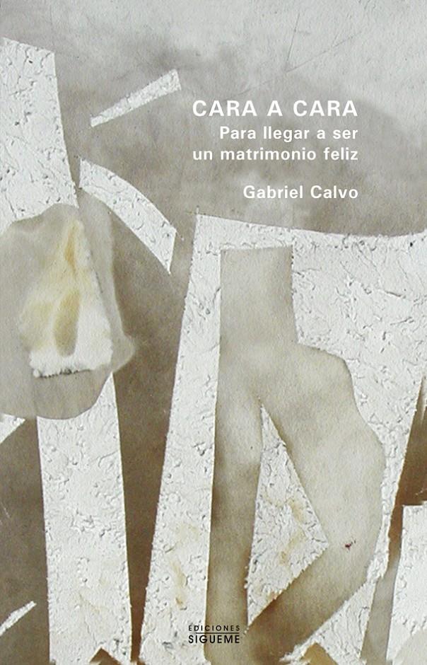 CARA A CARA PARA LLEGAR A SER UN MATRIMONIO FELIZ | 9788430110865 | CALVO, GABRIEL | Galatea Llibres | Librería online de Reus, Tarragona | Comprar libros en catalán y castellano online