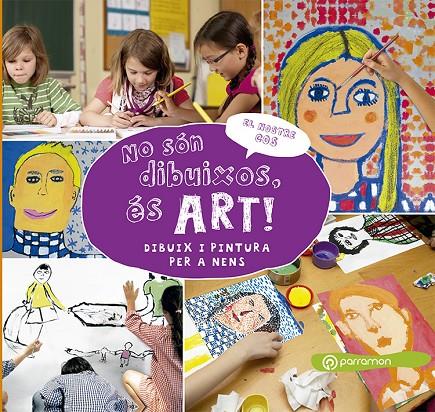 NO SóN DIBUIXOS, ES ART! EL NOSTRE COS | 9788434210509 | OLIVé DE PUIG, ESTHER | Galatea Llibres | Librería online de Reus, Tarragona | Comprar libros en catalán y castellano online