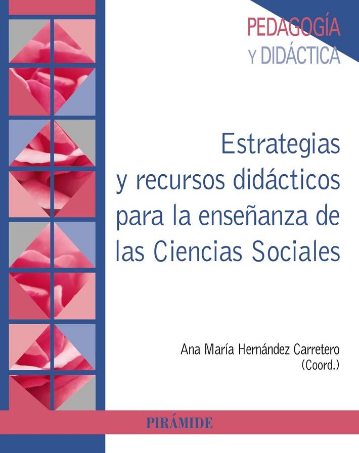 ESTRATEGIAS Y RECURSOS DIDÁCTICOS PARA LA ENSEÑANZA DE LAS CIENCIAS SOCIALES | 9788436841602 | HERNÁNDEZ CARRETERO, ANA MARÍA | Galatea Llibres | Llibreria online de Reus, Tarragona | Comprar llibres en català i castellà online