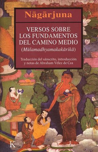 VERSOS SOBRE LOS FUNDAMENTOS DEL CAMINO MEDIO | 9788472455450 | NAGARJUNA | Galatea Llibres | Librería online de Reus, Tarragona | Comprar libros en catalán y castellano online