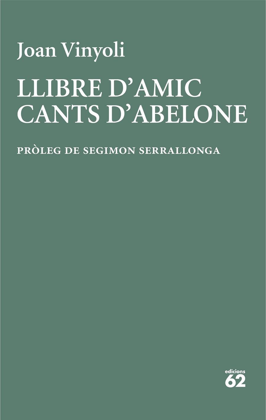 LLIBRE D'AMIC/CANTS D'ABELONE | 9788429782677 | VINYOLI, JOAN | Galatea Llibres | Librería online de Reus, Tarragona | Comprar libros en catalán y castellano online