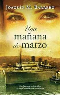 MAÑANA DE MARZO, UNA | 9788498723700 | BARRERO MENENDEZ, JOAQUIN M. | Galatea Llibres | Librería online de Reus, Tarragona | Comprar libros en catalán y castellano online
