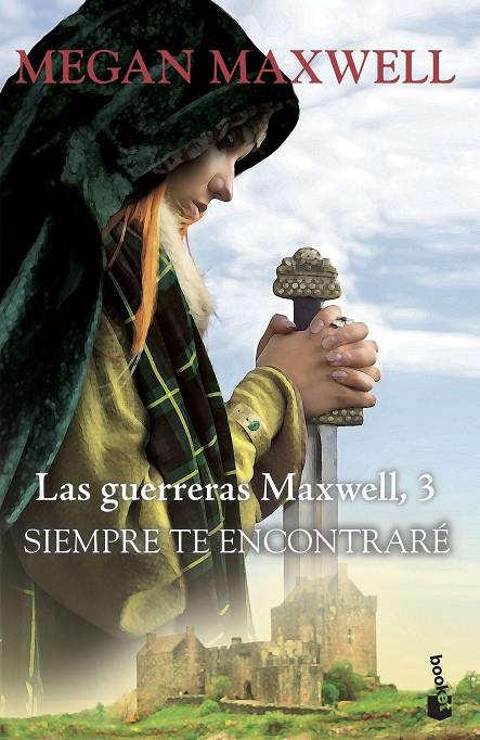 SIEMPRE TE ENCONTRARÉ. LAS GUERRERAS MAXWELL 3 | 9788408202356 | MEGAN MAXWELL | Galatea Llibres | Llibreria online de Reus, Tarragona | Comprar llibres en català i castellà online