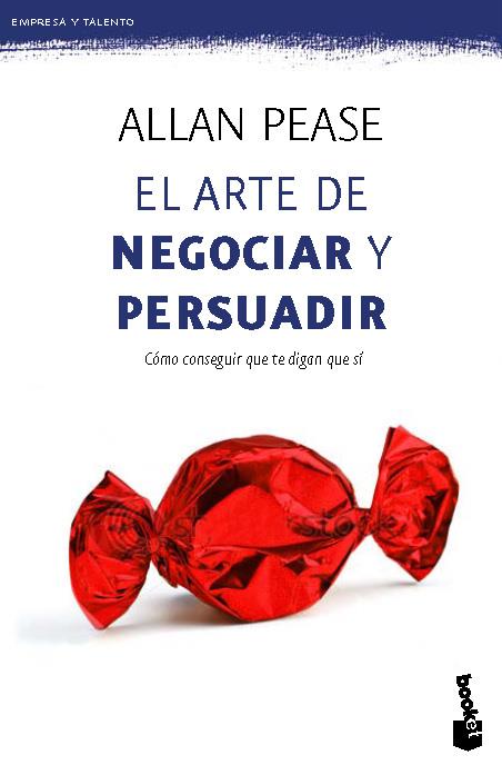 EL ARTE DE NEGOCIAR Y PERSUADIR | 9788408006442 | PEASE, ALLAN | Galatea Llibres | Llibreria online de Reus, Tarragona | Comprar llibres en català i castellà online