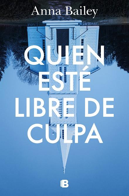 QUIEN ESTÉ LIBRE DE CULPA | 9788466672108 | BAILEY, ANNA | Galatea Llibres | Llibreria online de Reus, Tarragona | Comprar llibres en català i castellà online