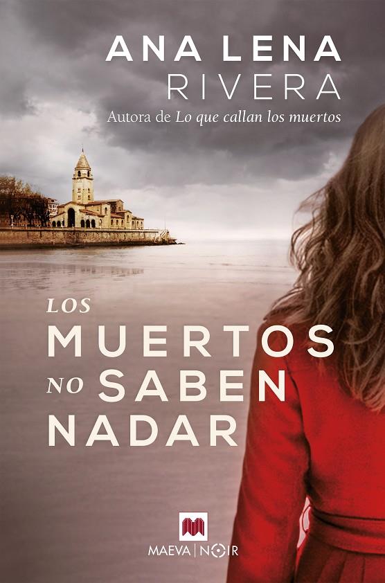 LOS MUERTOS NO SABEN NADAR | 9788418184246 | RIVERA, ANA LENA | Galatea Llibres | Librería online de Reus, Tarragona | Comprar libros en catalán y castellano online