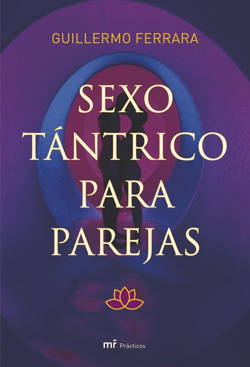 SEXO TANTRICO PARA PAREJAS | 9788427034204 | FERRARA, GUILLERMO | Galatea Llibres | Librería online de Reus, Tarragona | Comprar libros en catalán y castellano online