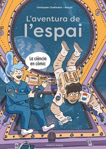 L'AVENTURA D EL'ESPAI | 9788419393791 | CHAFFARDON, CHRISTOPHE | Galatea Llibres | Llibreria online de Reus, Tarragona | Comprar llibres en català i castellà online