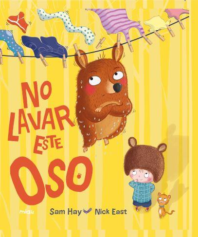 NO LAVAR ESTE OSO | 9788416434763 | HAY, SAM | Galatea Llibres | Llibreria online de Reus, Tarragona | Comprar llibres en català i castellà online