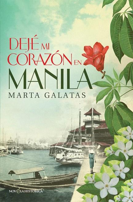 DEJÉ MI CORAZÓN EN MANILA | 9788490605004 | GALATAS, MARTA | Galatea Llibres | Llibreria online de Reus, Tarragona | Comprar llibres en català i castellà online