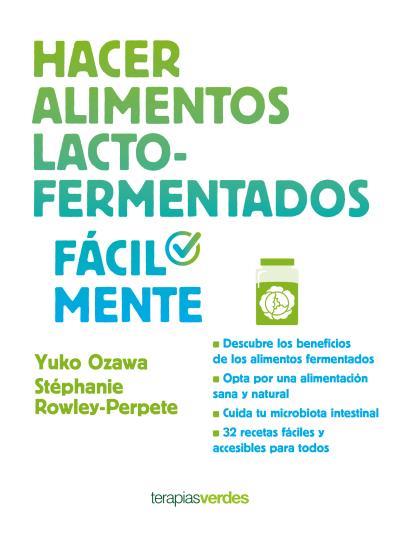 HACER ALIMENTOS LACTO-FERMENTADOS FÁCILMENTE | 9788416972517 | OZAWA, YUKO/ROWLEY-PERPETE, STÉPHANE | Galatea Llibres | Llibreria online de Reus, Tarragona | Comprar llibres en català i castellà online