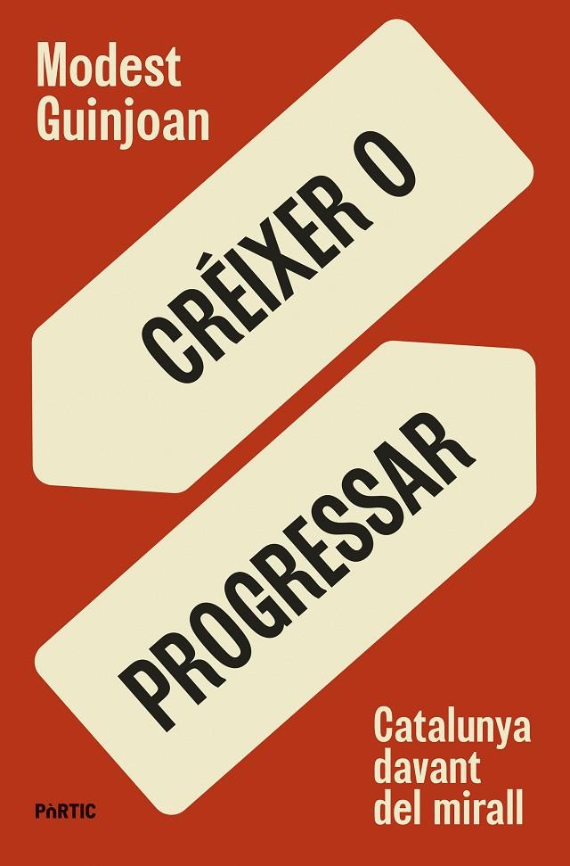 CRÉIXER O PROGRESSAR | 9788498096149 | GUINJOAN, MODEST | Galatea Llibres | Librería online de Reus, Tarragona | Comprar libros en catalán y castellano online
