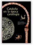 CATALUÑA EN LA EPOCA CAROLINGIA. ARTE Y CULTURA ANTES DEL RO | 9788480430616 | Galatea Llibres | Librería online de Reus, Tarragona | Comprar libros en catalán y castellano online