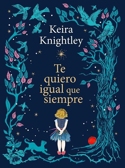 TE QUIERO IGUAL QUE SIEMPRE | 9788410378926 | KNIGHTLEY, KEIRA | Galatea Llibres | Llibreria online de Reus, Tarragona | Comprar llibres en català i castellà online