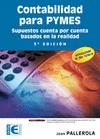CONTABILIDAD PARA PYMES. SUPUESTOS CUENTA POR CUENTA BASADOS EN LA REALIDAD. 3ª | 9788499640921 | PALLEROLA COMAMALA, JOAN | Galatea Llibres | Librería online de Reus, Tarragona | Comprar libros en catalán y castellano online