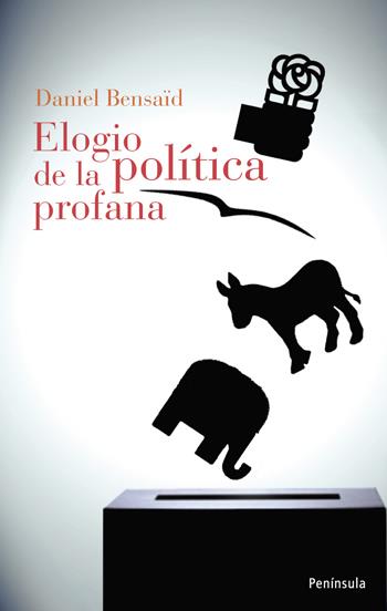 ELOGIO DE LA POLÍTICA PROFANA | 9788483078921 | BENSAID, DANIEL | Galatea Llibres | Librería online de Reus, Tarragona | Comprar libros en catalán y castellano online