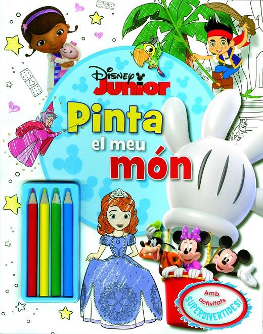 DISNEY JUNIOR. PINTA EL MEU MÓN | 9788490574997 | Galatea Llibres | Llibreria online de Reus, Tarragona | Comprar llibres en català i castellà online