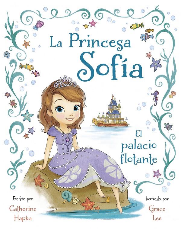 LA PRINCESA SOFÍA. EL PALACIO FLOTANTE | 9788499516059 | Galatea Llibres | Librería online de Reus, Tarragona | Comprar libros en catalán y castellano online