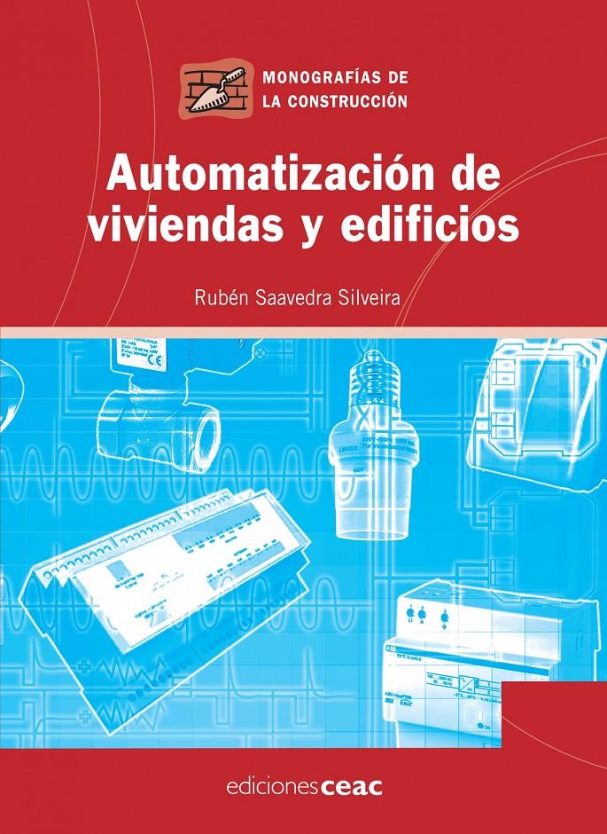AUTOMATIZACION DE VIVIENDAS Y EDIFICIOS | 9788432919978 | SAAVEDRA SILVEIRA, RUBEN | Galatea Llibres | Llibreria online de Reus, Tarragona | Comprar llibres en català i castellà online