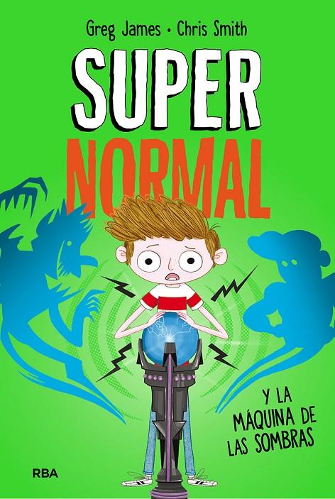 SUPERNORMAL Y LA MÁQUINA DE LA SOMBRAS 3 | 9788427216297 | JAMES GREG/SMITH CHRIS | Galatea Llibres | Librería online de Reus, Tarragona | Comprar libros en catalán y castellano online