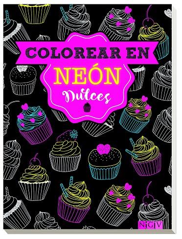 DULCES (COLOREAR EN NEÓN) | 9783625006947 | Galatea Llibres | Llibreria online de Reus, Tarragona | Comprar llibres en català i castellà online